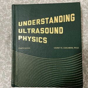 Understanding Ultrasound Physics